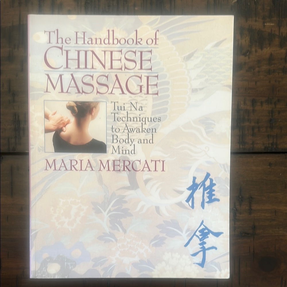 The Handbook of Chinese Massage by Maria Mercati